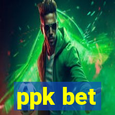 ppk bet